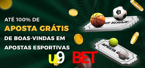 u9 bet Ate 100% de Aposta Gratis